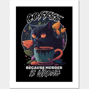 Stressed Black Kitty - Coffee Because Murder is Wrong Posters and Art